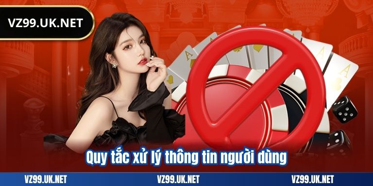 ĐIỀU KHOẢN ĐIỀU KIỆN 6 Quy tắc xử lý thông tin người dùng
